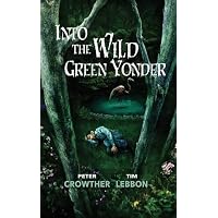 Into the Wild Green Yonder
