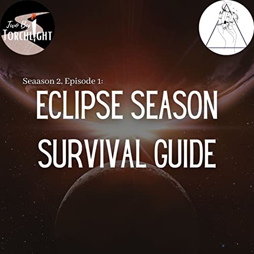 Eclipse Season Survival Guide