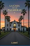  LA CASA DE LAS PALMERAS