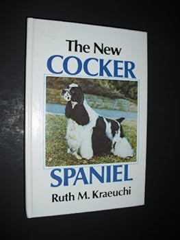 Hardcover The New Cocker Spaniel by Ruth Kraeuchi (1979-02-02) Book
