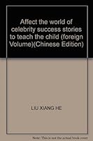 Affect the world of celebrity success stories to teach the child (foreign Volume) 7807165154 Book Cover