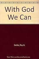 With God We Can B000JZ717G Book Cover