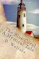 The Blue Coral: Mystery 1503070212 Book Cover