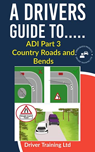 Image of ADI Part 3 Country Roads And Bends: For Driving Instructors, ADI Part 3, ADI Standards Check Test: 7 (Driving instructor training)