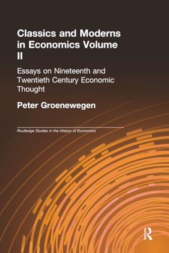 Classics and Moderns in Economics Volume II (Routledge Studies in the History of Economics)