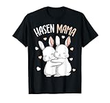 Hasenmama Hase Kaninchen Hasen Mama T-Shirt