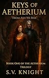 Keys of Aetherium : Book One of the Aetherium Trilogy (Keys of Atherium 1)