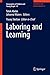 Laboring and Learning (Geographies of Children and Young People, 10)