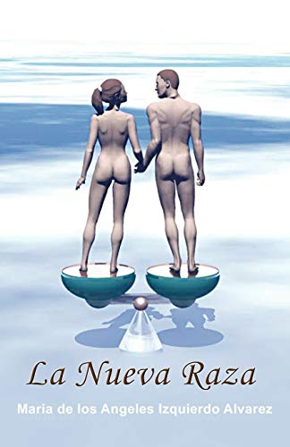 La Nueva Raza (Spanish Edition)