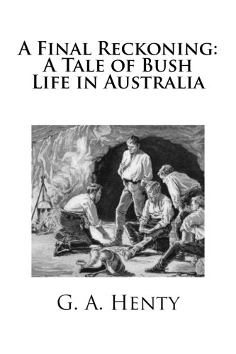 A Final Reckoning: A Tale of Bush Life in Austr... 1483928195 Book Cover