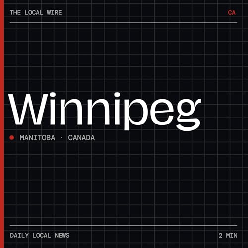 『Winnipeg News Today | 2 Min | The Local Wire』のカバーアート
