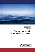 Tumor markers in gynecological cancers 3659757411 Book Cover
