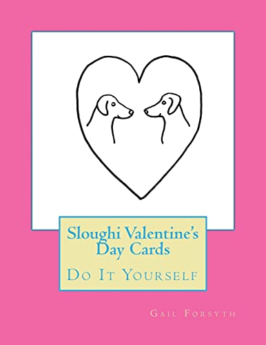 Sloughi Valentine's Day Cards: Do It Yourself