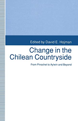 Change in the Chilean Countryside: From Pinochet to Aylwin and Beyond