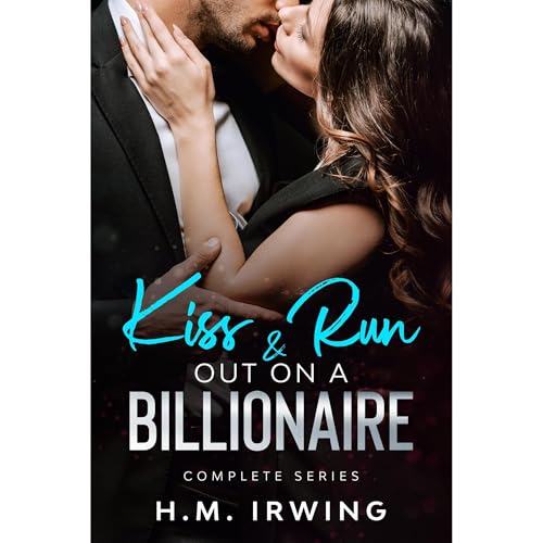 Kiss & Run Out on a Billionaire Audiolibro Por H. M. Irwing arte de portada