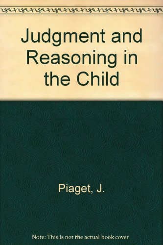 Judgment and Reasoning in the Child B000RSQBIU Book Cover