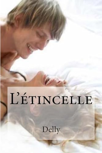 L Etincelle (French Edition)
