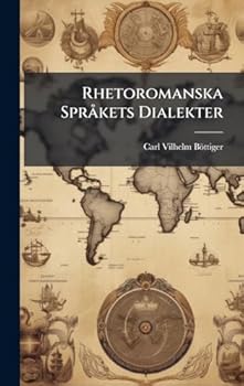 Hardcover Rhetoromanska SprÃ kets Dialekter [Swedish] Book
