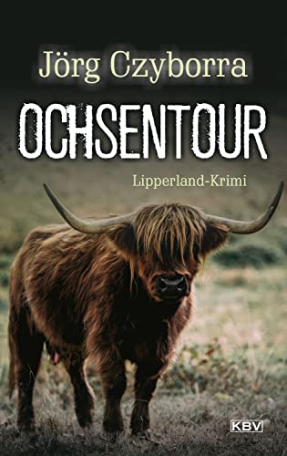Ochsentour: Lipperland-Krimi (Christian Kupery)