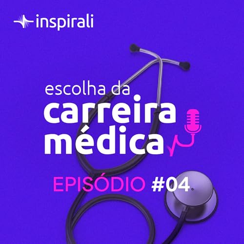 Por que escolher a Medicina? E depois da escolha?