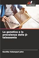 La genetica e la prevalenza della ß-talessemia (Italian Edition) 6207480244 Book Cover