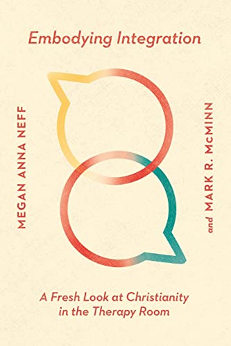 Embodying Integration: A Fresh Look At Christianity In The Therapy Room (Christian Association For Psychological Studies Books) #TOP21
