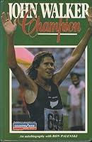 John Walker, champion: An autobiography 090857083X Book Cover