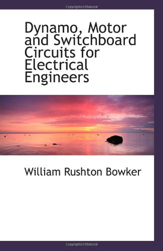 Dynamo, Motor and Switchboard Circuits for Elec... 0554510480 Book Cover