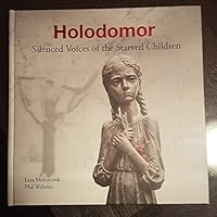 Holodomor. Silenced Voices of the Starved Children 0987158465 Book Cover