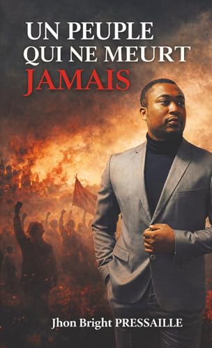 Un peuple qui ne meurt jamais (French Edition)