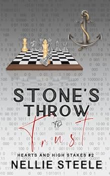 Stone's Throw to Trust (Hearts and High Stakes Closed Door Billionaire Romance)