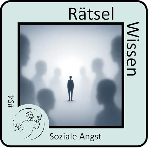 Soziale Angst und Soziophobie. Die Angst, gesehen zu werden (94)