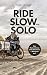 Produktbild Ride Slow & Solo