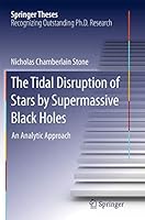 The Tidal Disruption of Stars by Supermassive Black Holes: An Analytic Approach 331912675X Book Cover