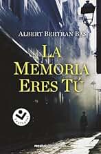 La memoria eres tú (Best Seller | Ficción)