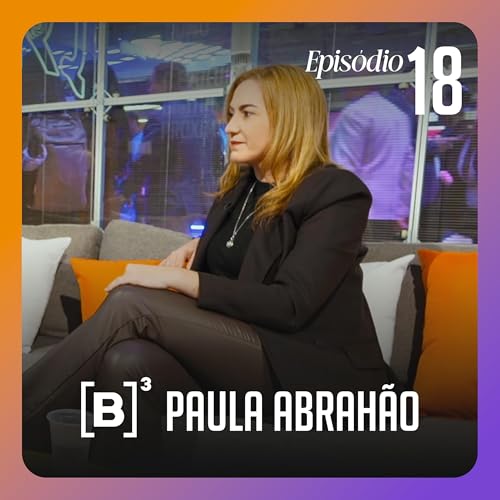 #18 |Paula Abrahão | Do hype da GenIA à realidade dos dados