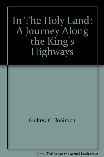 Stephen Winward In The Holy Land: A Journey Along the King's Highways: Robinson ...