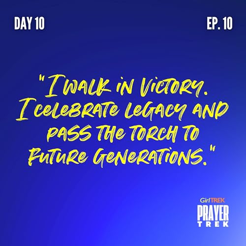 PrayerTREK | Day 10: VICTORY LAP CELEBRATION I NextGen Leadership