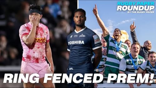 THE CHAMPIONS CUP RETURNS! PREM PROMOTION RELEGATION DEBATE! Ft. OBI ENE | The Rugby Paper Roundup