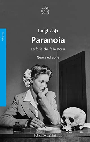 Paranoia: La follia che fa la storia. Nuova edizione