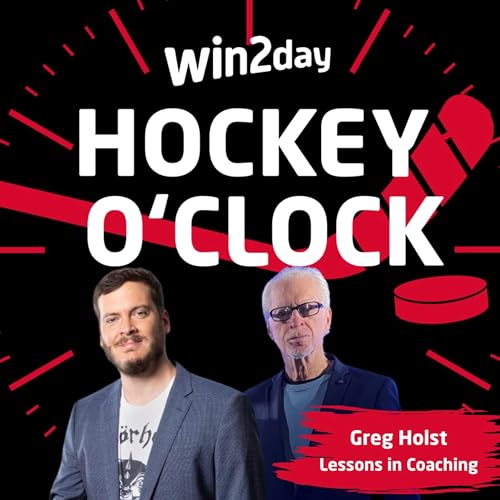win2day Hockey O&lsquo;Clock - 236 - Lessons in Coaching mit Greg Holst