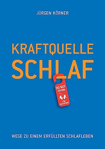 Preisvergleich Produktbild Kraftquelle Schlaf: Wege zu einem erfüllten Schlafleben