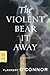 The Violent Bear It Away (FSG Classics)