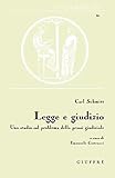 Legge e giudizio. Uno studio sul problema della prassi giudiziale