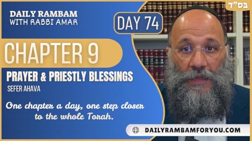 Prayer & Priestly Blessings Rambam Chapter 9 | Daily Rambam For You | Rabbi Chay Amar