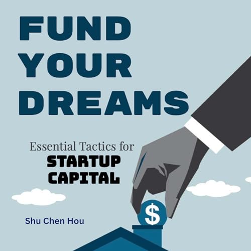 Fund Your Dreams by Shu Chen Hou episode artwork