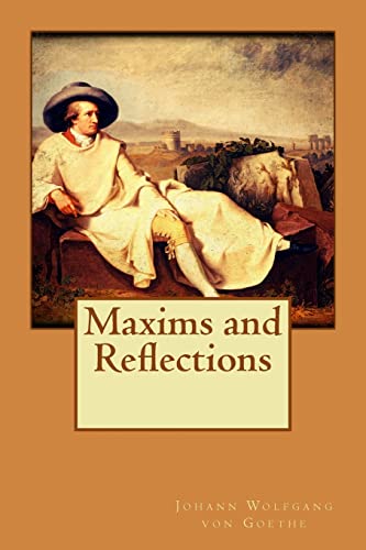 Maxims and Reflections 1517763231 Book Cover