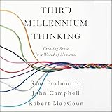 Third Millennium Thinking: Creating Sense in a World of Nonsense