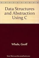 Data Structures and Abstraction Using C 0170089630 Book Cover