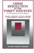 Crisis Resolution in the Thrift Industry: A Mid America Institute Report (Innovations in Financial Markets and Institutions)